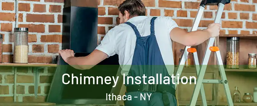  Chimney Installation Ithaca - NY