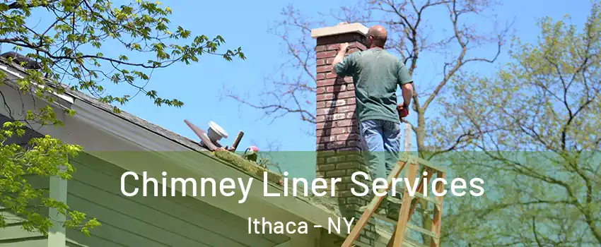  Chimney Liner Services Ithaca - NY