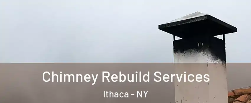  Chimney Rebuild Services Ithaca - NY