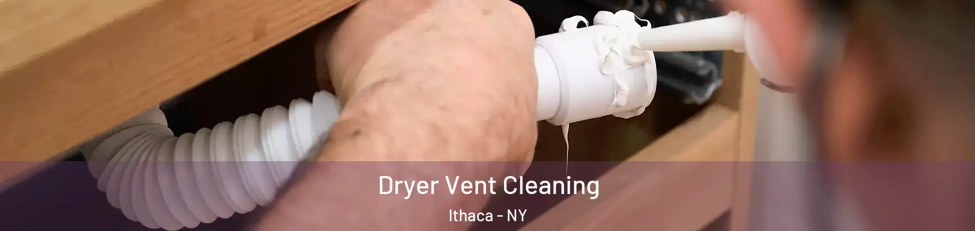  Dryer Vent Cleaning Ithaca - NY