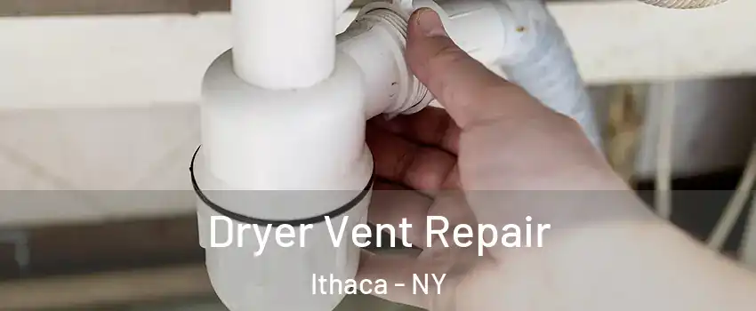  Dryer Vent Repair Ithaca - NY