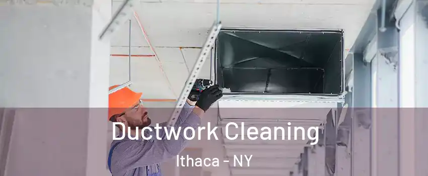  Ductwork Cleaning Ithaca - NY