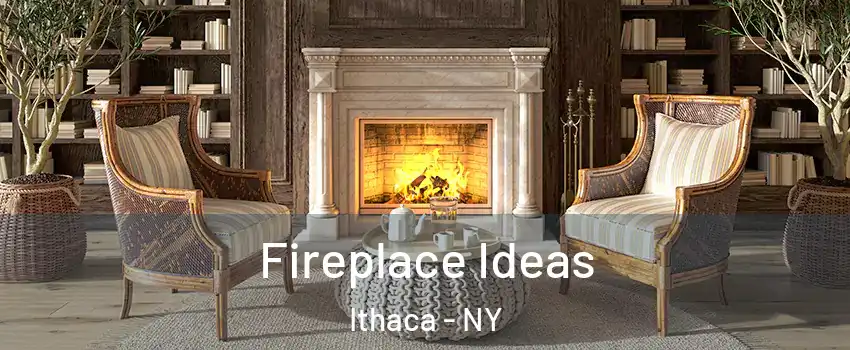  Fireplace Ideas Ithaca - NY