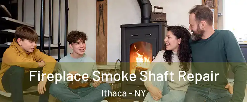  Fireplace Smoke Shaft Repair Ithaca - NY