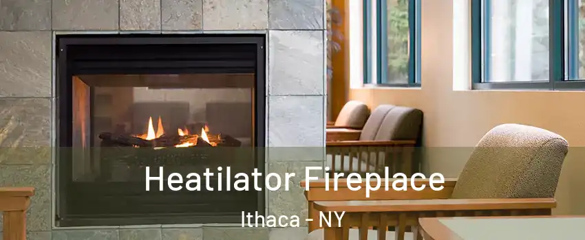  Heatilator Fireplace Ithaca - NY