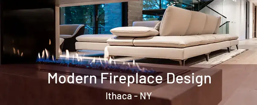  Modern Fireplace Design Ithaca - NY