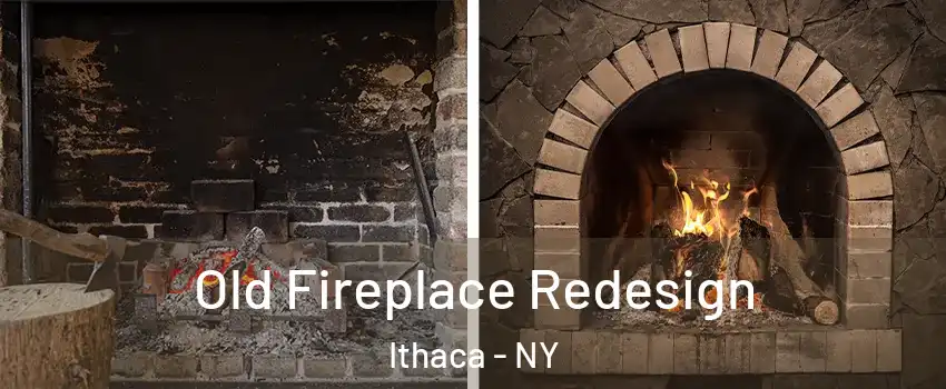  Old Fireplace Redesign Ithaca - NY