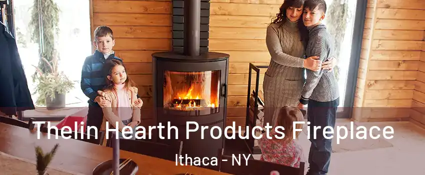  Thelin Hearth Products Fireplace Ithaca - NY