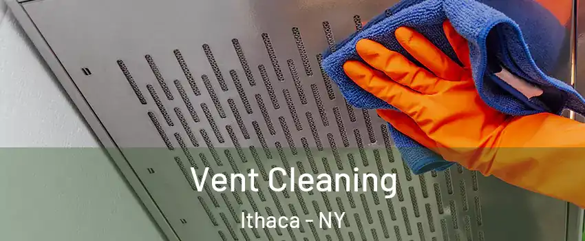  Vent Cleaning Ithaca - NY